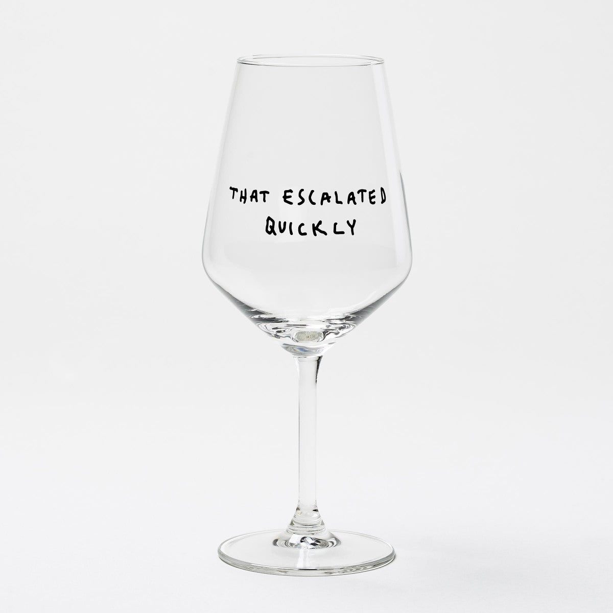 "That Escalated Quickly" Weinglas