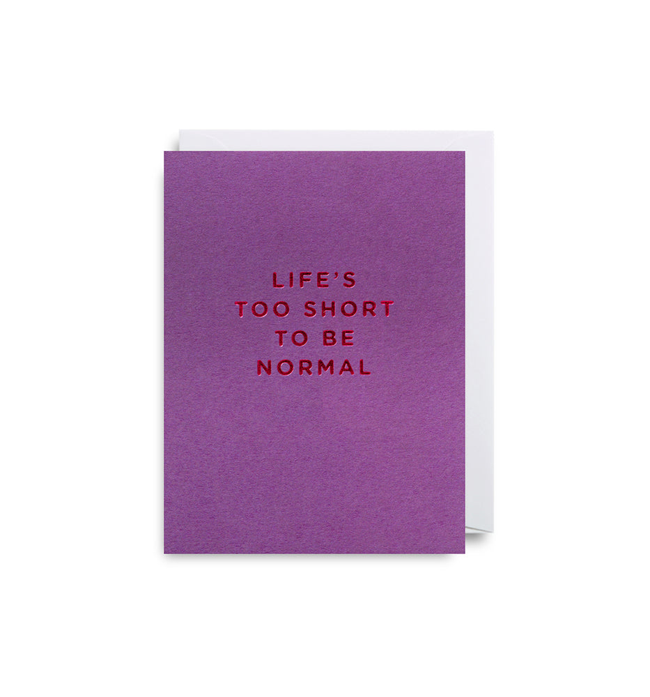 Klappkarte Mini Life's Too Short