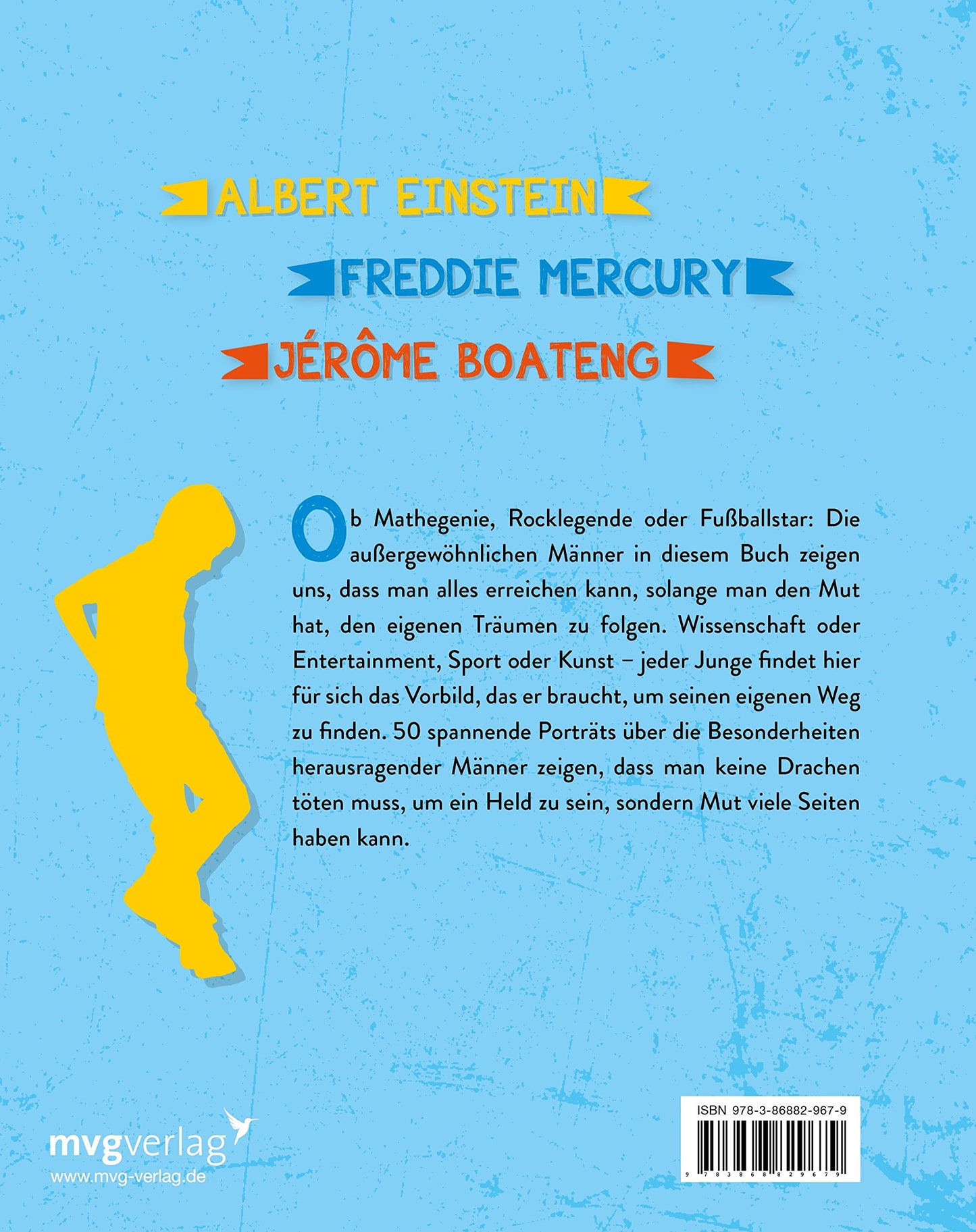 Für Jungs, die anders sein wollen: 50 außergewöhnliche Männer, die die Welt verändert haben