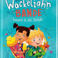 Die Wackelzahn-Bande kommt in die Schule (Die Wackelzahn-Bande 1)